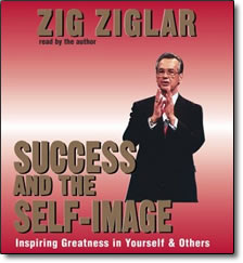 Success and the Self-Image - audio. by Zig Ziglar