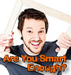 Are You Smart Enough?